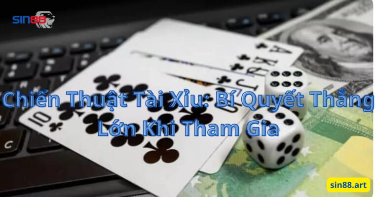 Chiến Thuật Tài Xỉu: Bí Quyết Thắng Lớn Khi Tham Gia 2 Chiến Thuật Tài Xỉu: Bí Quyết Thắng Lớn Khi Tham Gia